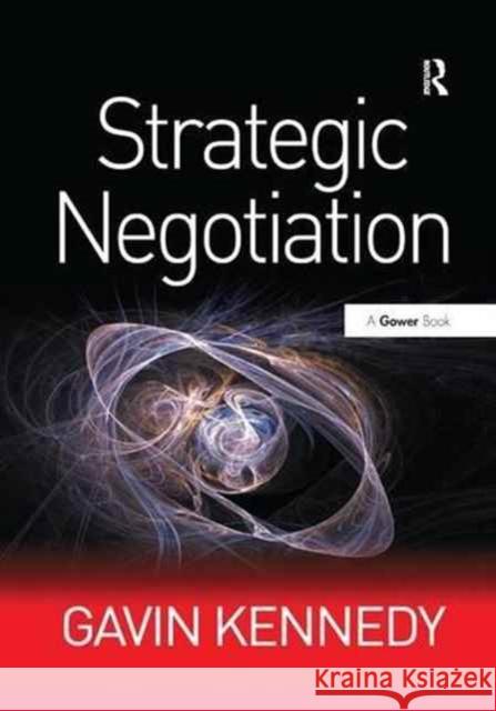 Strategic Negotiation Gavin Kennedy 9781138263284 Taylor & Francis Ltd