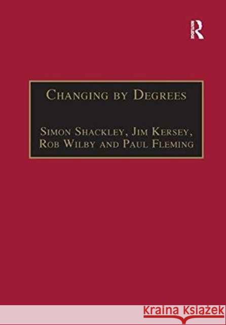 Changing by Degrees: The Potential Impacts of Climate Change in the East Midlands Simon Shackley Jim Kersey Paul Fleming 9781138263727
