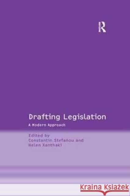 Drafting Legislation: A Modern Approach Constantin Stefanou Helen Xanthaki 9781138264632 Routledge