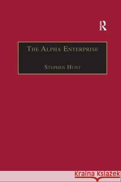 The Alpha Enterprise: Evangelism in a Post-Christian Era Stephen Hunt 9781138264724 Taylor & Francis Ltd