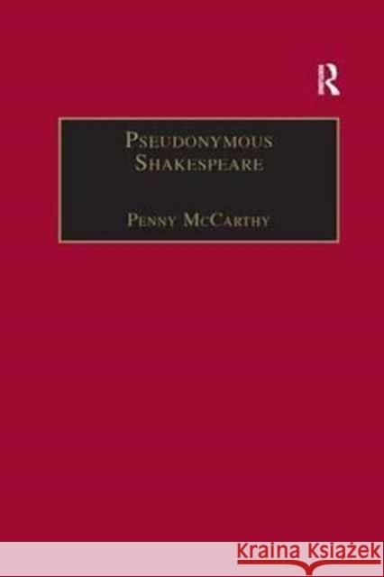 Pseudonymous Shakespeare: Rioting Language in the Sidney Circle Penny McCarthy 9781138265004 Routledge