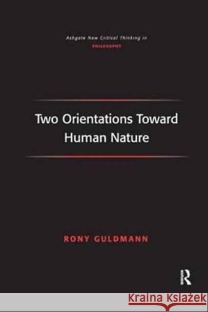 Two Orientations Toward Human Nature Rony Guldmann 9781138265073 Routledge