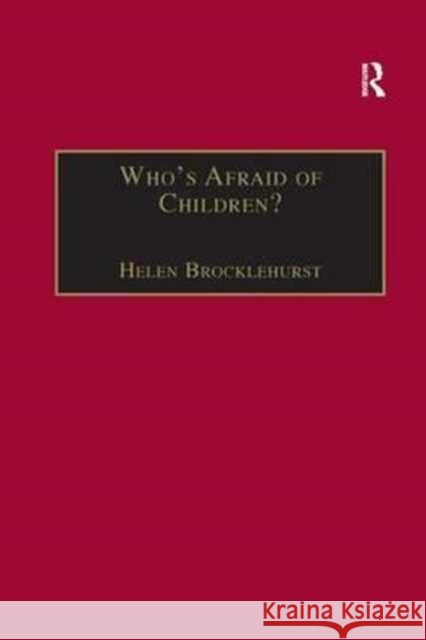 Who's Afraid of Children?: Children, Conflict and International Relations Helen Brocklehurst 9781138266599 Routledge