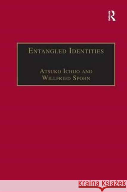 Entangled Identities: Nations and Europe Willfried Spohn Atsuko Ichijo 9781138266759 Routledge