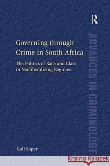 Fractured Freedom: Governing Through Crime in the New South Africa. by Gail Super Gail Super 9781138266964 Routledge