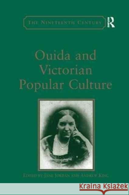 Ouida and Victorian Popular Culture Andrew King Jane Jordan 9781138268241