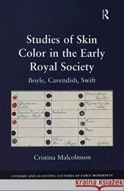 Studies of Skin Color in the Early Royal Society: Boyle, Cavendish, Swift Cristina Malcolmson   9781138269576