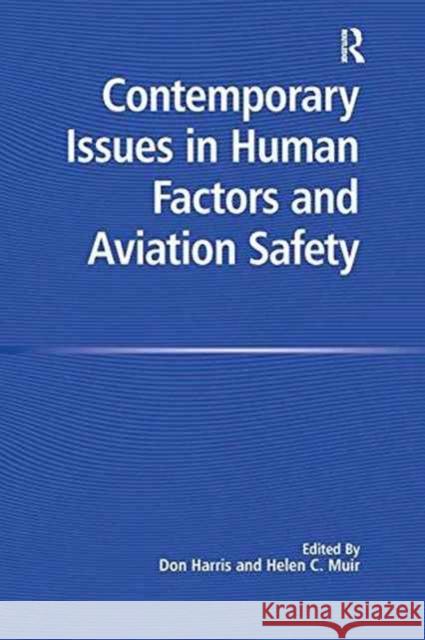 Contemporary Issues in Human Factors and Aviation Safety Helen C. Muir Don Harris  9781138270169 Routledge