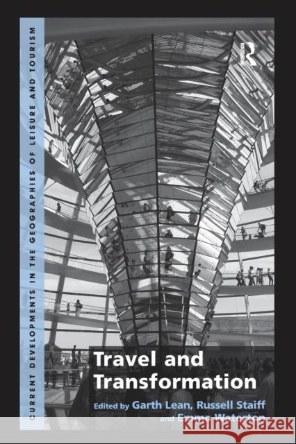 Travel and Transformation Garth Lean Russell Staiff  9781138270176 Routledge