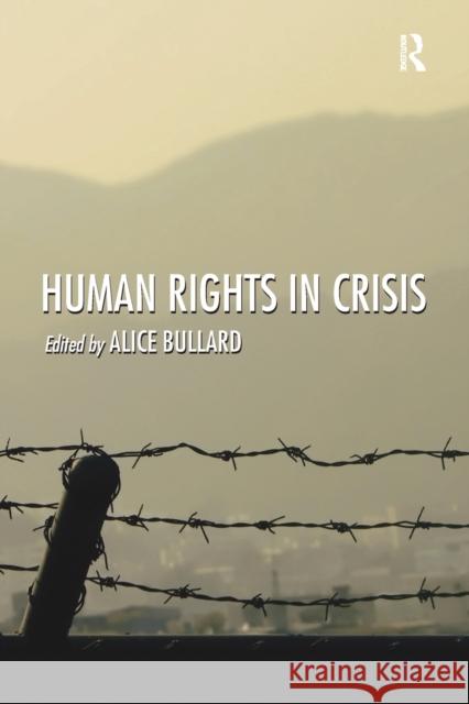 Human Rights in Crisis Alice Bullard 9781138271272