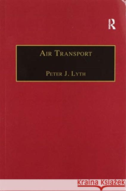 Air Transport Peter J. Lyth 9781138272453