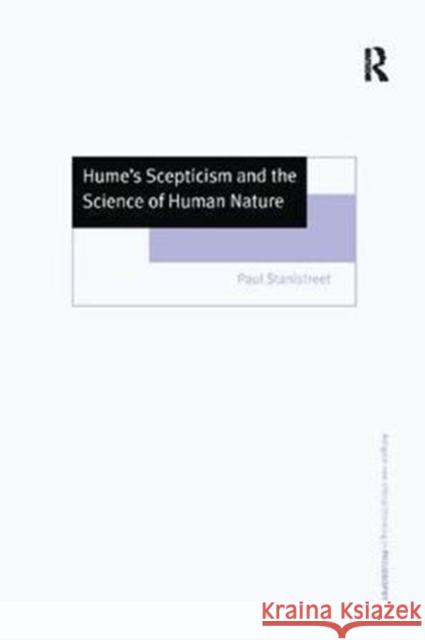 Hume's Scepticism and the Science of Human Nature Paul Stanistreet 9781138272934 Routledge