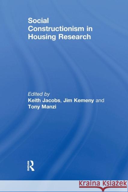 Social Constructionism in Housing Research Jim Kemeny Keith Jacobs 9781138274327 Routledge