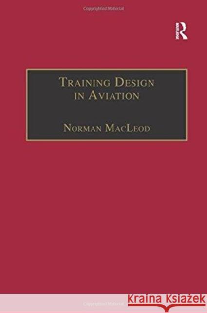 Training Design in Aviation Norman MacLeod 9781138275270 Routledge