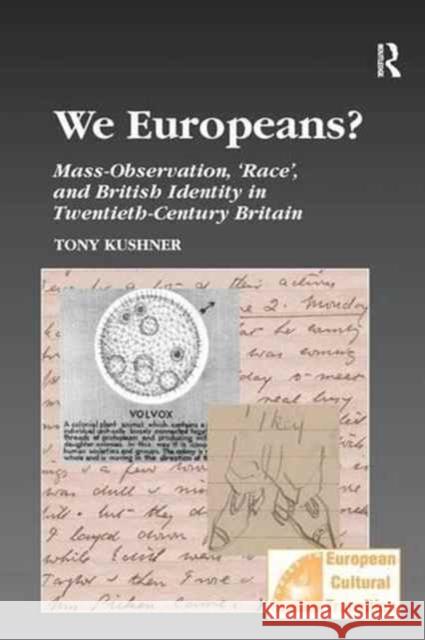 We Europeans?: Mass-Observation, Race and British Identity in the Twentieth Century Kushner, Tony 9781138275812