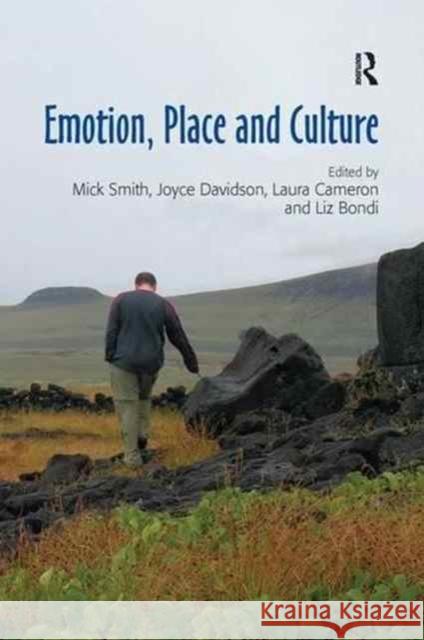 Emotion, Place and Culture Mick Smith Liz Bondi Joyce Davidson 9781138276390