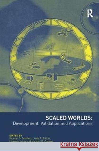 Scaled Worlds: Development, Validation and Applications Linda R. Elliott, Michael D. Coovert 9781138277618 Taylor and Francis