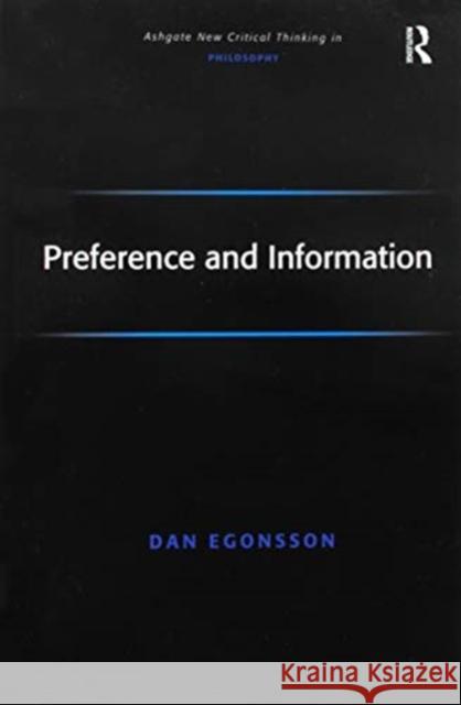 Preference and Information Dan Egonsson 9781138278226 Routledge