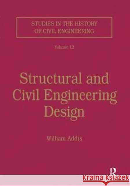 Structural and Civil Engineering Design William Addis 9781138278653 Routledge