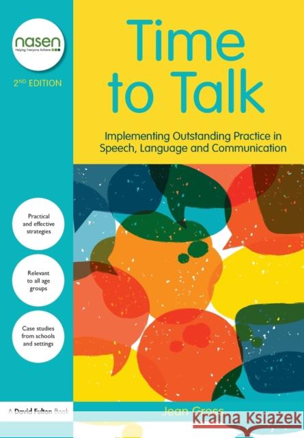 Time to Talk: Implementing Outstanding Practice in Speech, Language and Communication Jean Gross 9781138280540