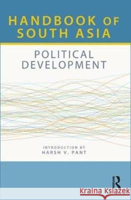 Handbook of South Asia: Political Development Europa Publications 9781138282957 Routledge Chapman & Hall