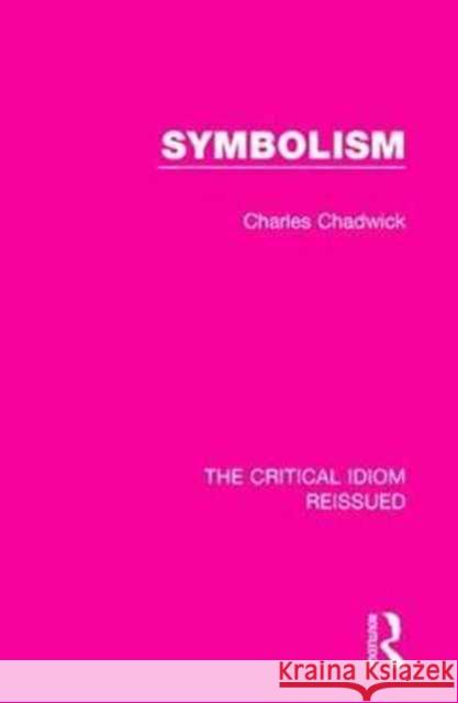 Symbolism Charles Chadwick 9781138283138 Taylor and Francis