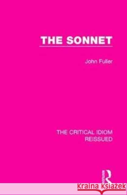 The Sonnet John Fuller 9781138283251 Taylor and Francis