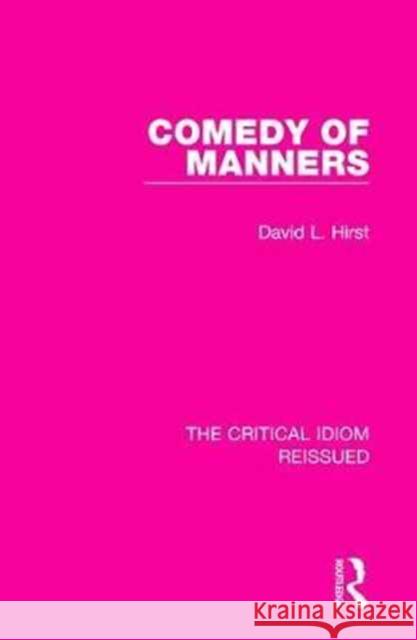 Comedy of Manners David L. Hirst 9781138284005