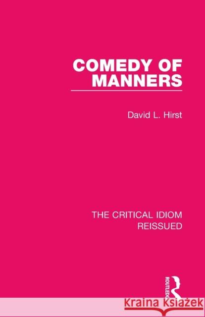 Comedy of Manners David L. Hirst 9781138284043