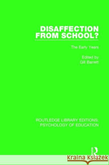 Disaffection from School?: The Early Years Gill Barrett 9781138284135 Routledge