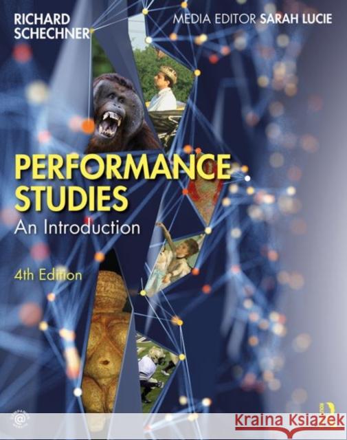 Performance Studies: An Introduction Richard Schechner 9781138284562