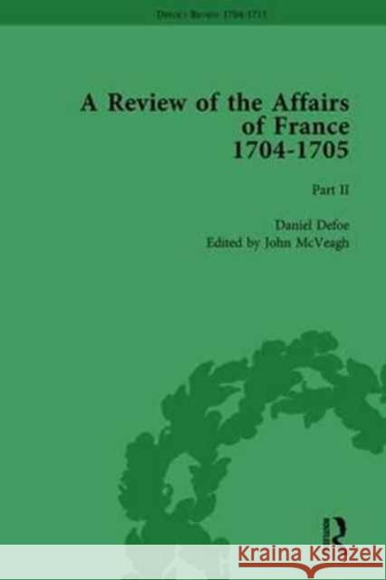 Defoe's Review 1704-13, Volume 1 (1704-5), Part II John McVeagh 9781138285040 Taylor and Francis