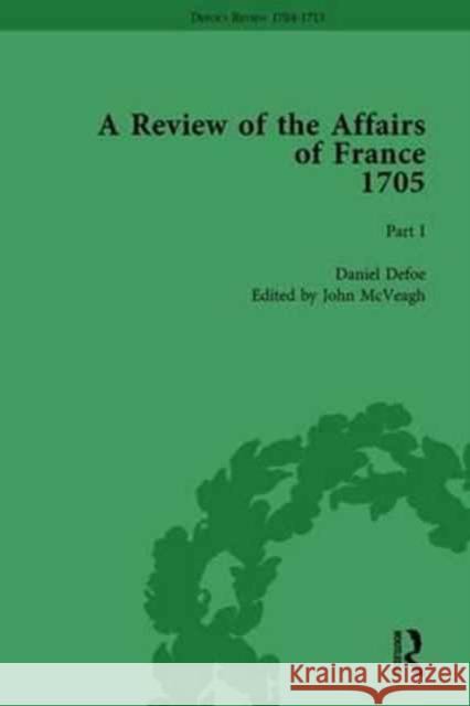 Defoe's Review 1704-13, Volume 2 (1705), Part I John McVeagh 9781138285064 Taylor and Francis