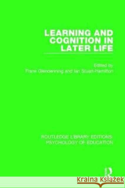 Learning and Cognition in Later Life  9781138285583 Taylor and Francis