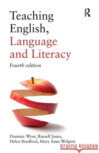 Teaching English, Language and Literacy Dominic Wyse Russell Jones Helen Bradford 9781138285736 Routledge