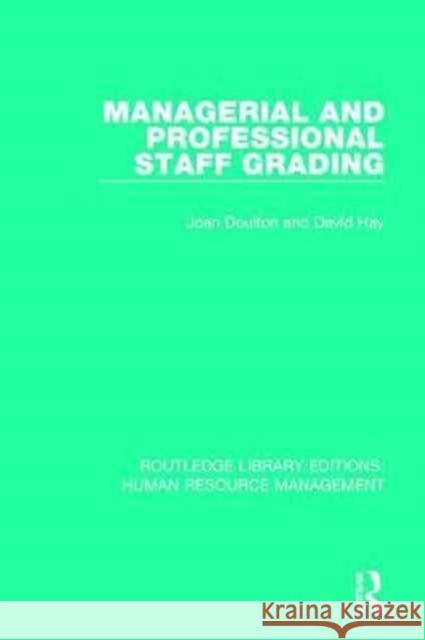 Managerial and Professional Staff Grading Joan Doulton David Hay 9781138286511 Routledge