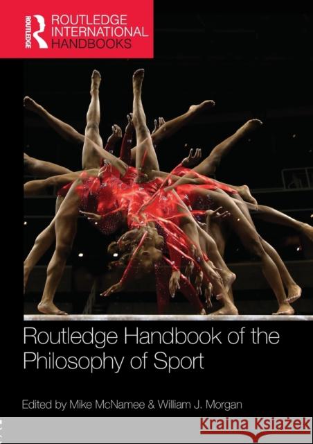 Routledge Handbook of the Philosophy of Sport  9781138294967 