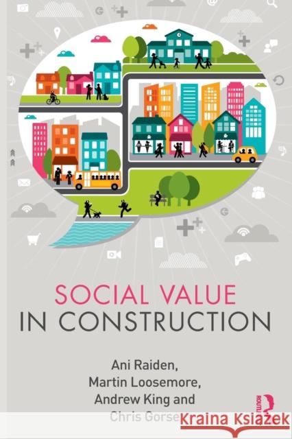 Social Value in Construction Ani Raiden Martin Loosemore Christopher Gorse 9781138295100