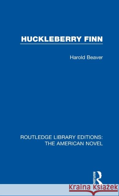 Huckleberry Finn Harold Beaver 9781138295971 Routledge