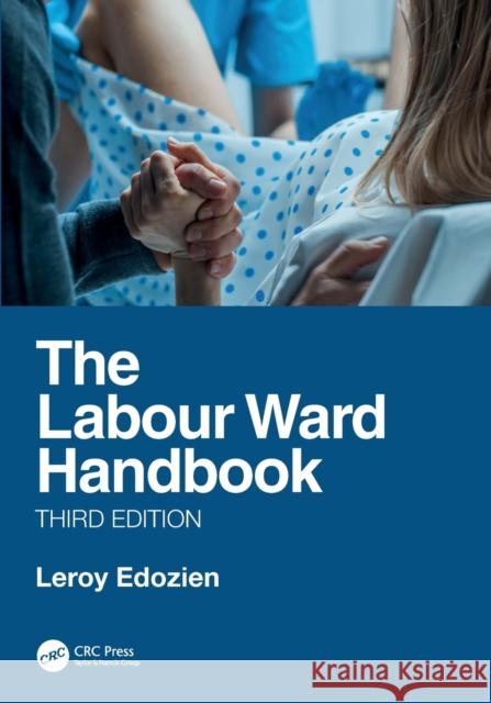 The Labour Ward Handbook Edozien, Leroy 9781138296633 TAYLOR & FRANCIS