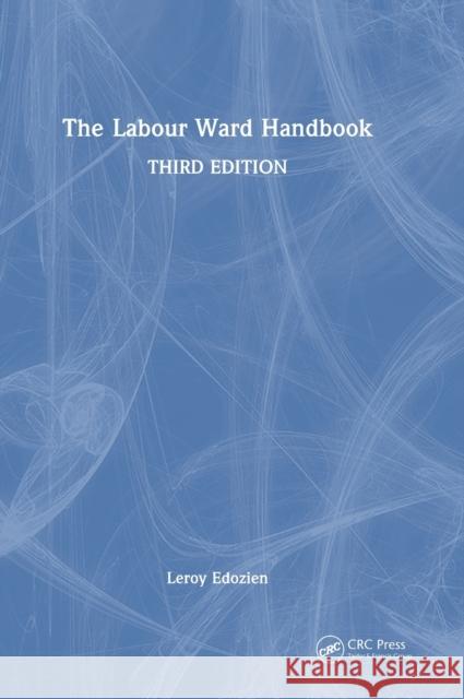 The Labour Ward Handbook Edozien, Leroy 9781138296640 TAYLOR & FRANCIS