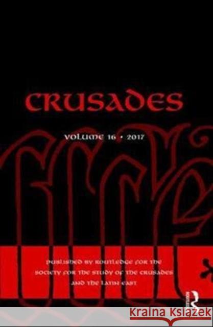 Crusades: Volume 16 Benjamin Z. Kedar, Jonathan Phillips, Nikolaos G. Chrissis 9781138296855 Taylor & Francis Ltd