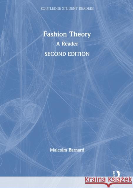 Fashion Theory: A Reader Barnard, Malcolm 9781138296930 Routledge