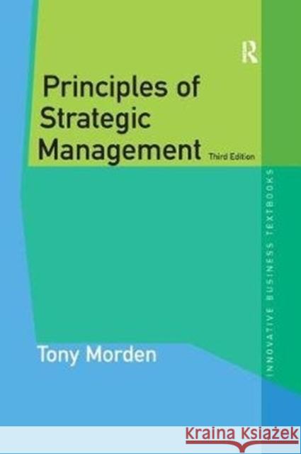 Principles of Strategic Management Tony Morden 9781138297128 Routledge
