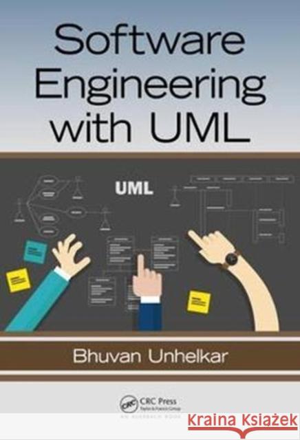 Software Engineering with UML Unhelkar, Bhuvan (Consultant, Wahroonga, Australia) 9781138297432