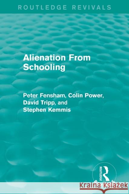 Alienation From Schooling (1986) Peter Fensham 9781138298569