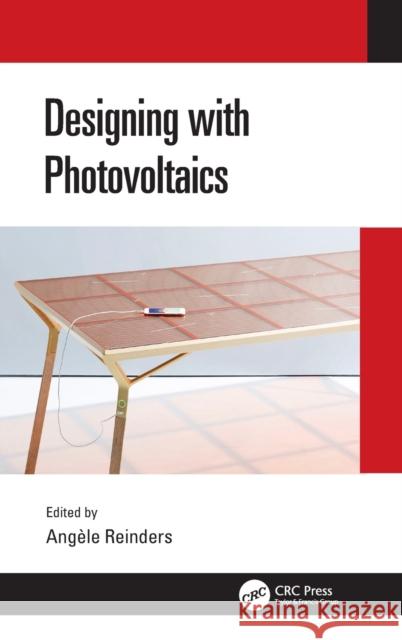 Designing with Photovoltaics Angele Reinders 9781138299733 CRC Press