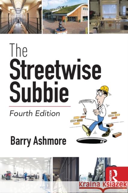 The Streetwise Subbie Ashmore, Barry J. 9781138300163