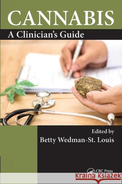 Cannabis: A Clinician's Guide Betty Wedman-S 9781138303249 Taylor & Francis