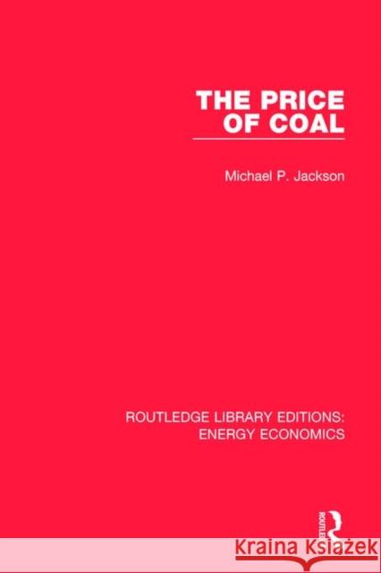 The Price of Coal Michael P. Jackson 9781138304741 Routledge